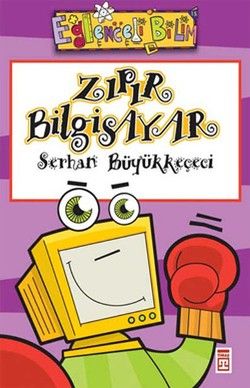 Zıpır Bilgisayar Eğlenceli Bilgi - 15 - Timaş Yayınları Kitap