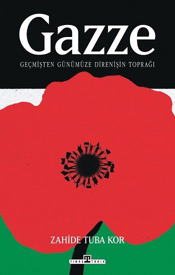 Gazze: Geçmişten Günümüze Direnişin Toprağı - Timaş Yayınları Kitap
