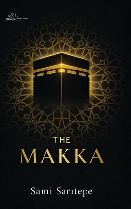 The Makka - Yertinç Kültür Kitap