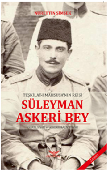 Teşkilat-ı Mahsusa’nın Reisi Süleyman Askeri Bey - Altınordu Yayınları Kitap