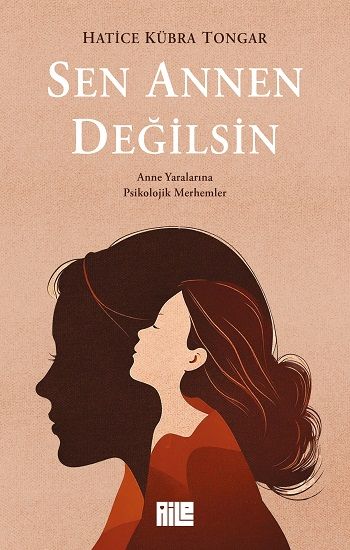 Sen Annen Değilsin - Aile Yayınları Kitap