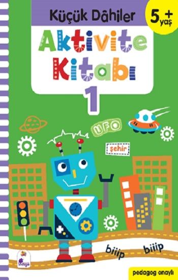 Küçük Dahiler Aktivite Kitabı 1 – 5+ Yaş (Pedagog Onaylı) - İndigo Kitap Kitap