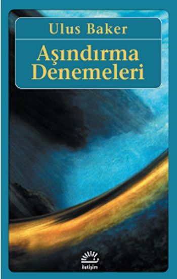 Aşındırma Denemeleri - İletişim Yayınları Kitap