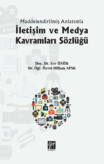 İletişim ve Medya Kavramları Sözlüğü - Gazi Kitabevi Kitap