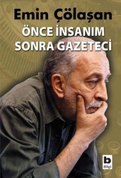 Önce İnsanım Sonra Gazeteci - Bilgi Yayınevi Kitap