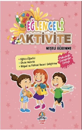 Eğlenceli Aktivite / Neşeli Öğrenme - Yağmur Çocuk Yayınları Kitap