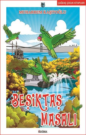 Beşiktaş Masalı - Özyürek Yayınları Kitap