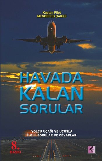 Havada Kalan Sorular - Yolcu Uçağı, Uçuş ile İlgili Sorularınız ve Cevapları - Efil Yayınevi Kitap