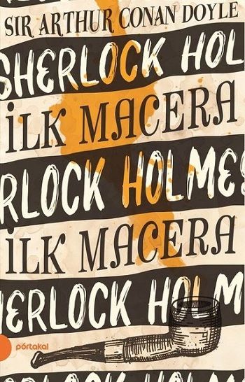 İlk Macera - Sherlock Holmes 1 - Portakal Kitap Kitap