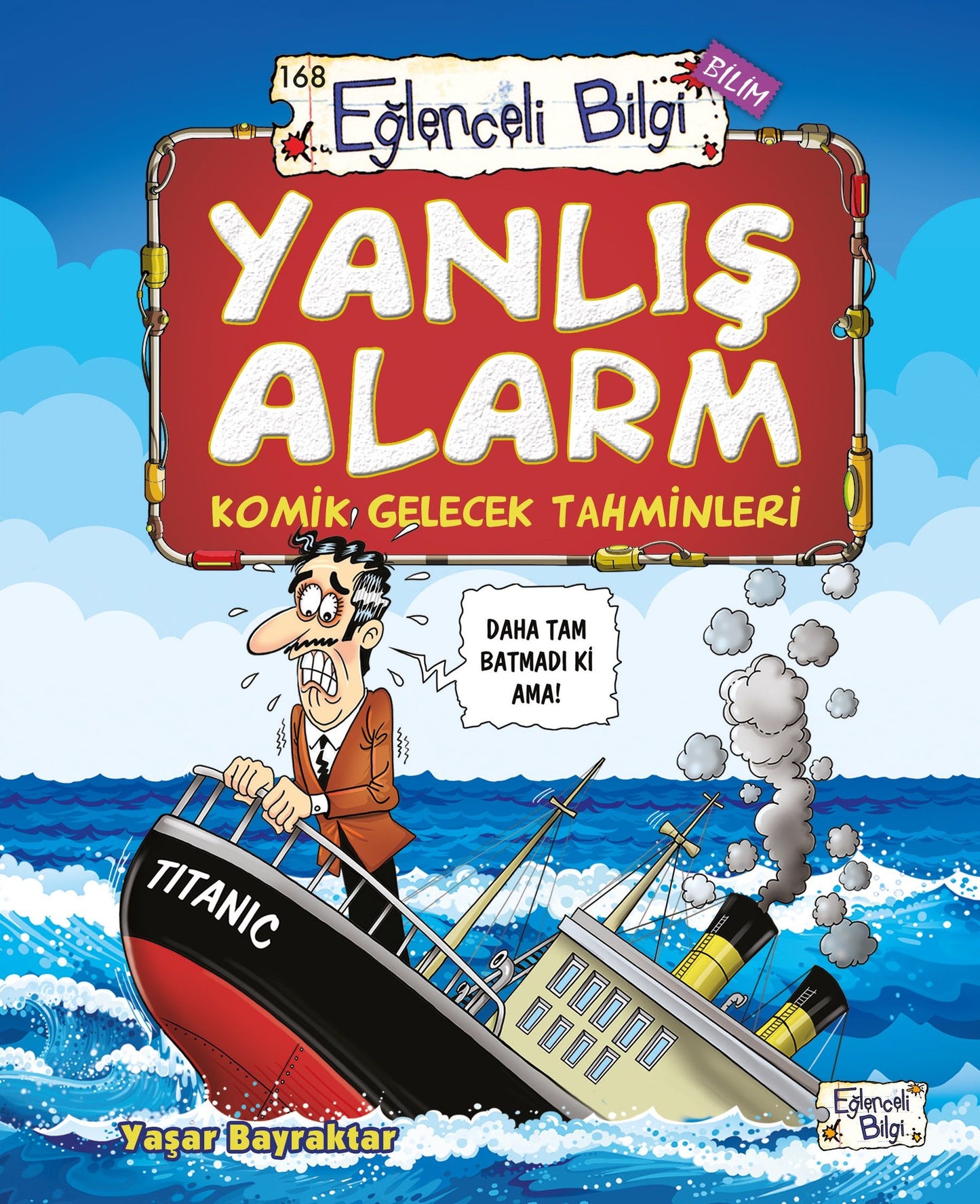 Yanlış Alarm - Komik Gelecek Tahminleri - Eğlenceli Bilgi Yayınları Kitap
