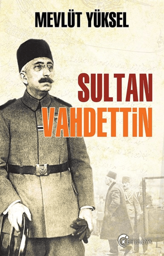 Sultan Vahdettin - Eftalya Kitap Kitap