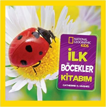 National Geographic Kids - İlk Böcekler Kitabım - Beta Kids Kitap