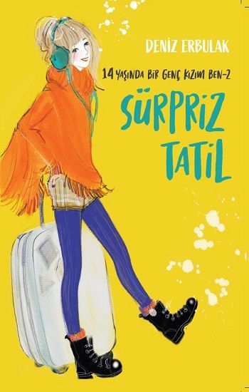 14 Yaşında Bir Genç Kızım Ben 2 - Sürpriz Tatil - Doğan Egmont Yayıncılık Kitap