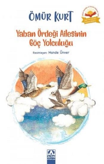 Yaban Ördeği Ailesinin Göç Yolculuğu - Altın Kitaplar - Özel Ürün Kitap