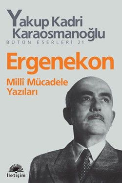 Ergenekon: Milli Mücadele Yazıları - İletişim Yayınları Kitap