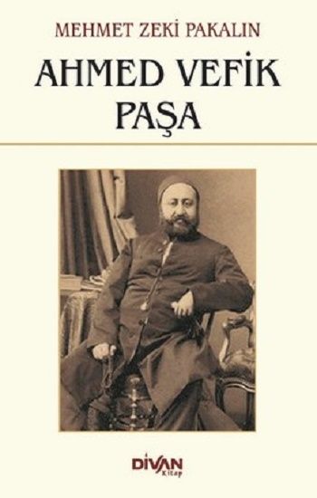 Ahmed Vefik Paşa - Divan Kitap Kitap