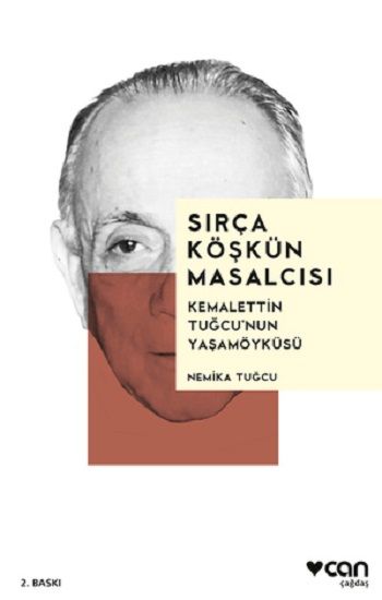 Sırça Köşkün Masalcısı: Kemalettin Tuğcu'nun Yaşamöyküsü - Can Yayınları Kitap
