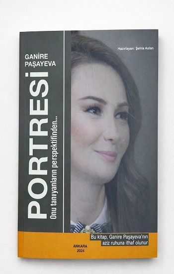 Ganera Paşayeva Portresi Onu Tanıyanların Perspektifinden - Barış Kitap Kitap