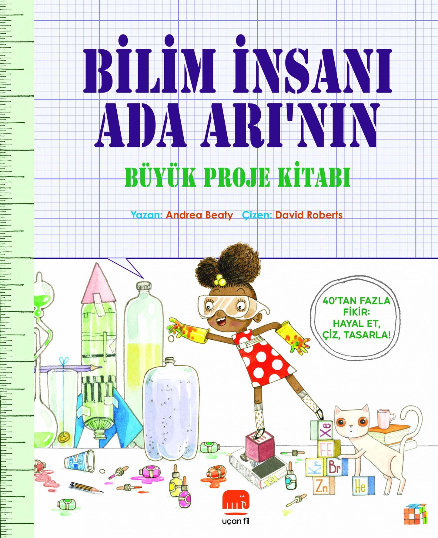 Bilim İnsanı Ada Arı’nın Büyük Proje Kitabı - Uçan Fil Yayınları Kitap
