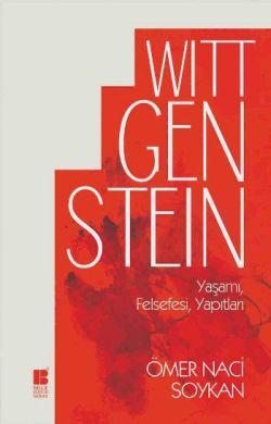Wittgenstein Yaşamı, Felsefesi, Yapıtları - Bilge Kültür Sanat Kitap