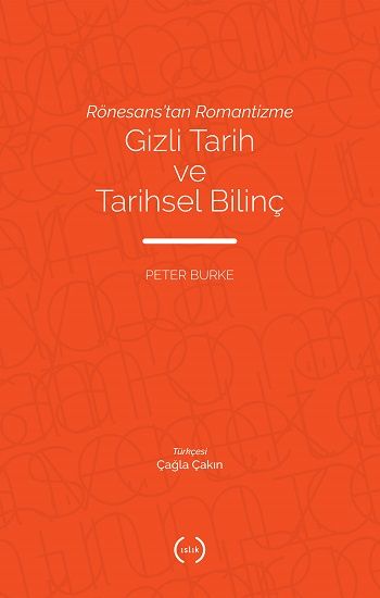 Rönesans’tan Romantizme Gizli Tarih Ve Tarihsel Bilinç - Islık Yayınları Kitap