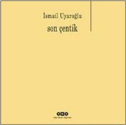 Son Çentik - Yapı Kredi Yayınları Kitap