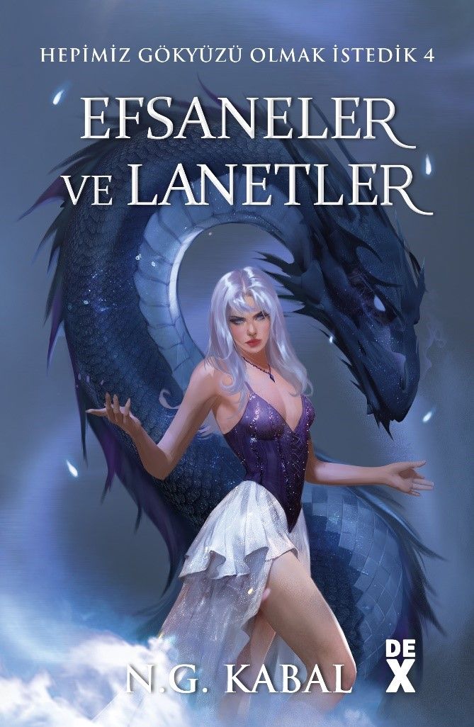 Hepimiz Gökyüzü Olmak İstedik  4:  Efsaneler Ve Lanetler - SC - Dex Yayınevi Kitap