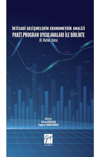 İktisadi Gelişmelerin Ekonometrik Analizi Paket Program Uygulamaları İle Birlikte ( R, Matlab, Stata ) - Gazi Kitabevi Kitap