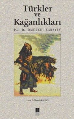 Türkler ve Kağanlıkları - Bilge Kültür Sanat Kitap