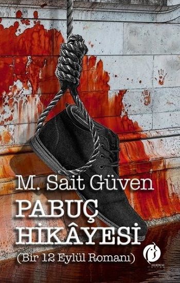 Pabuç Hikayesi (Bir 12 Eylül Romanı) - Herdem Kitap Kitap
