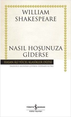 Nasıl Hoşunuza Giderse (Ciltli) - İş Bankası Kültür Yayınları Kitap