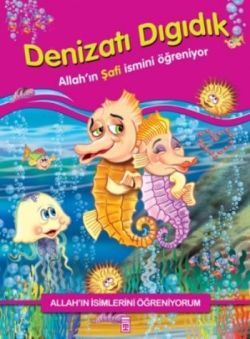 Allah'ın İsimlerini Öğreniyorum: Denizatı Dıgıdık - Nur Kutlu, Din Eğitimi Türkçe kitap kapağı