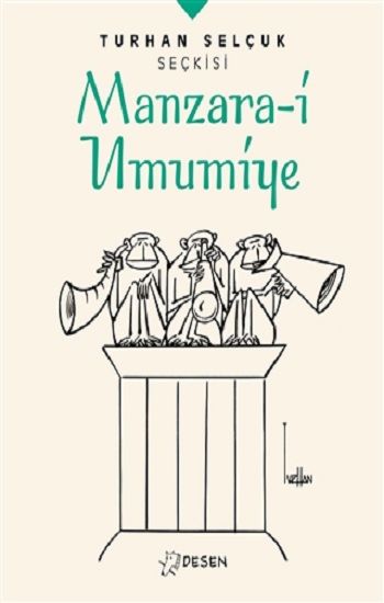 Manzara-i Umumiye - Turhan Selçuk Seçkisi - Desen Yayınları Kitap