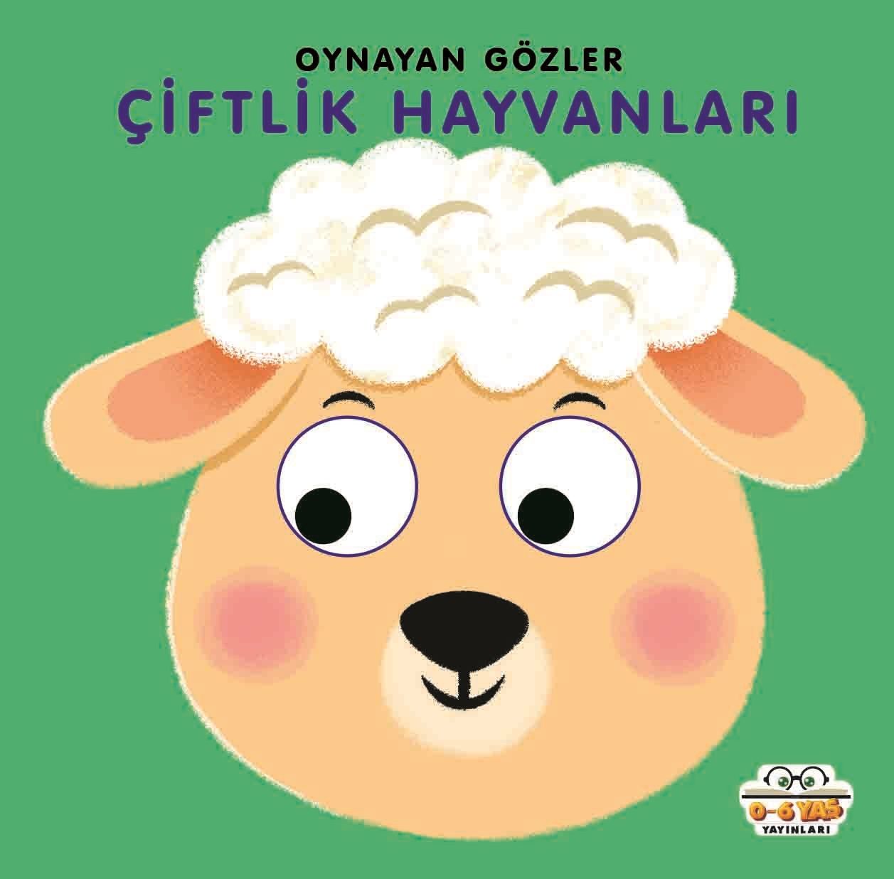 Oynayan Gözler - Çiftlik Hayvanları - 0-6 Yaş Yayınları Kitap