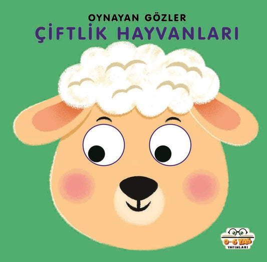 Oynayan Gözler - Çiftlik Hayvanları - 0-6 Yaş Yayınları Kitap