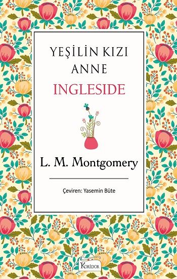 Yeşilin Kızı Anne Ingleside (Bez Ciltli) - Koridor Yayıncılık Kitap