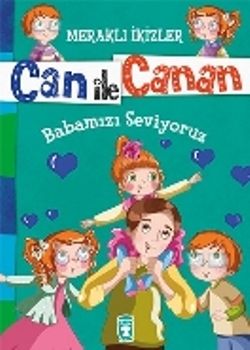 Can ile Canan - Babamızı Seviyoruz - Timaş Çocuk Kitap