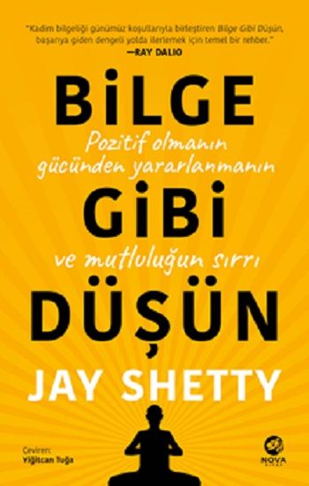 Bilge Gibi Düşün: Pozitif Olmanın Gücünden Yararlanmanın ve Mutluluğun Sırrı - Nova Kitap Kitap