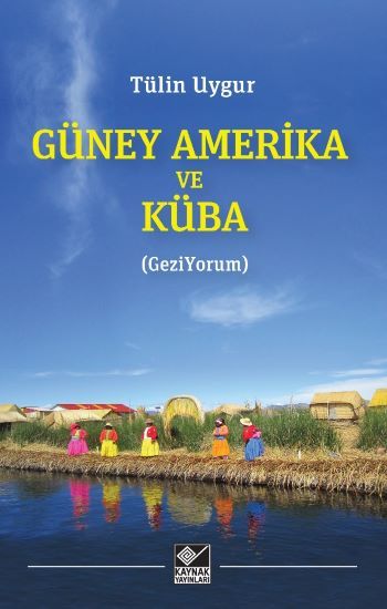 Güney Amerika ve Küba - Kaynak Yayınları Kitap