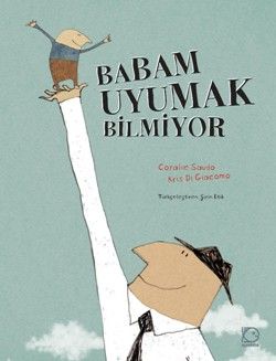 Babam Uyumak Bilmiyor - Uçanbalık Yayıncılık Kitap