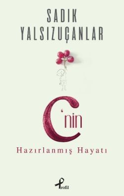 C’nin Hazırlanmış Hayatı - Profil Kitap Kitap