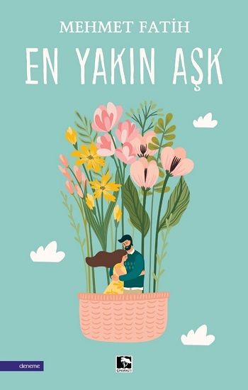 En Yakın Aşk - Çınaraltı Yayınları Kitap