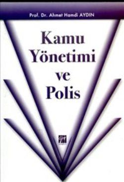Kamu Yönetimi ve Polis - Gazi Kitabevi Kitap