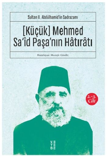 (Küçük) Mehmed Sa'id Paşa'nın Hatıratı 2.-3. Cilt - Ketebe Yayınları Kitap