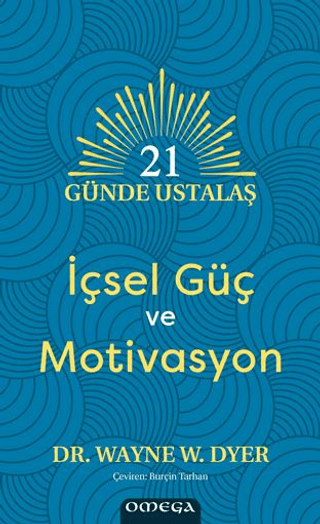 21 Günde Ustalaş - İçsel Güç ve Motivasyon - Omega Kitap
