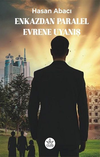 Enkazdan Paralel Evrene Uyanış - Elpis Yayınları Kitap