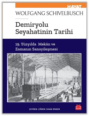 Demiryolu Seyahatinin Tarihi - Kırmızı Kedi Yayınevi Kitap