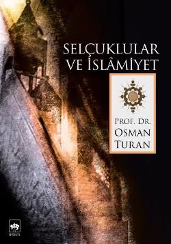 Selçuklular ve İslamiyet Osman Turan Türkçe kitap kapağı