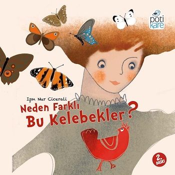 Neden Farklı Bu Kelebekler? - Pötikare Yayıncılık Kitap