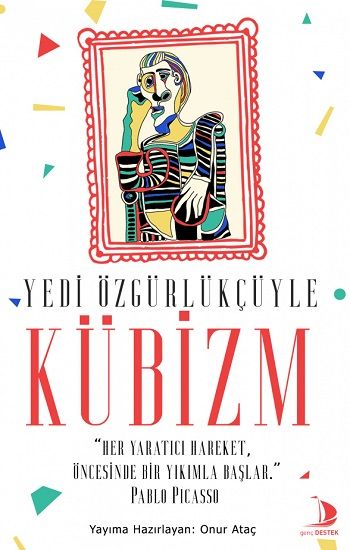 Yedi Özgürlükçüyle Kübizm - Destek Yayınları Kitap